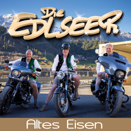 Die Edlseer – Altes Eisen – Cover der neuen Single