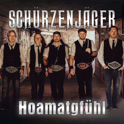 SCHÜRZENJÄGER – Hoamatgfühl – Cover der neuen Single