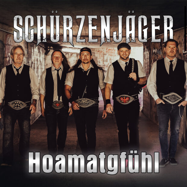 SCHÜRZENJÄGER – Hoamatgfühl – Cover der neuen Single