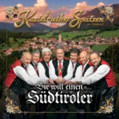 Single-Cover „Sie will einen Südtiroler“ der Kastelruther Spatzen